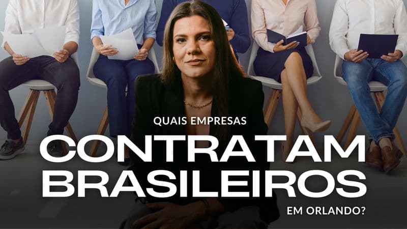 featured image for story, QUAIS SÃO AS EMPRESAS QUE CONTRATAM BRASILEIROS EM ORLANDO?
