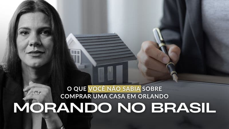featured image for story, COMO COMPRAR UMA CASA EM ORLANDO MORANDO NO BRASIL? (COM DICAS QUE VOCÊ NÃO
SABIA!)