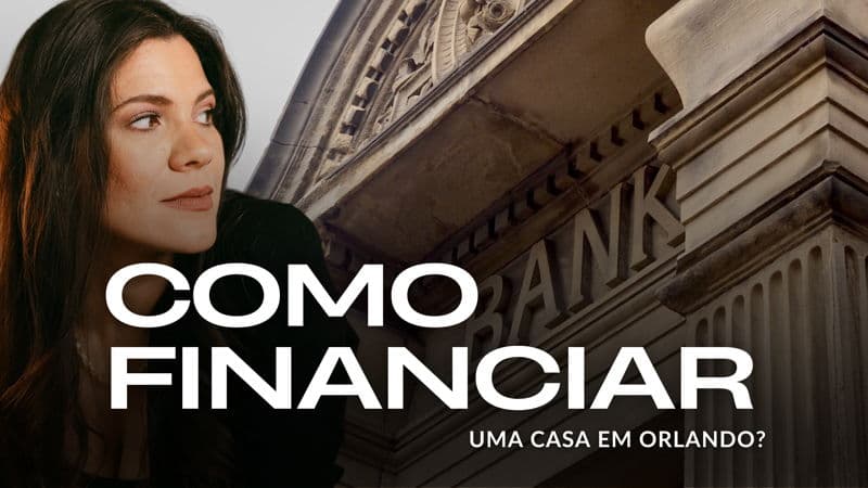 featured image for story, COMO FINANCIAR UMA CASA EM ORLANDO